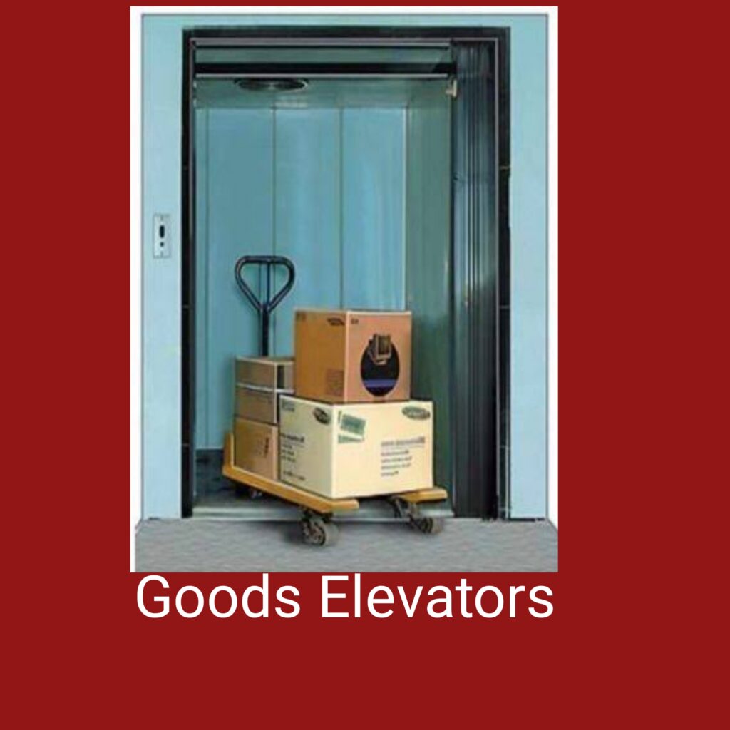 Goods Elevators and Lifts
